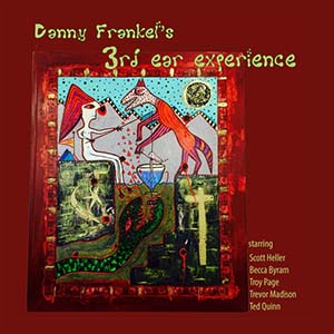 Danny Franke's 3rd Ear Experience